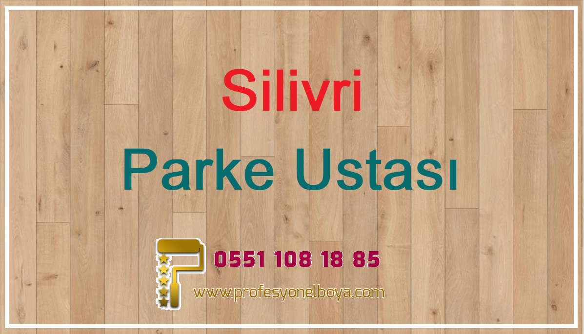 Silivri parke döşeme ustası 05511081885