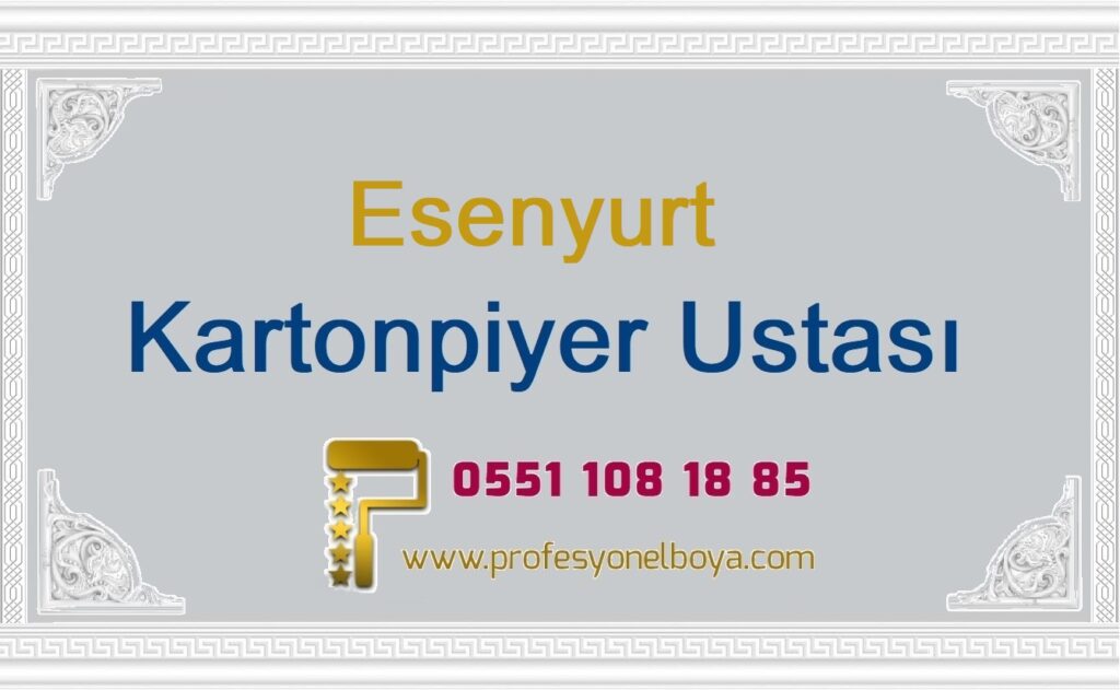 Esenyurt Kartonpiyer ustası . kartonpiyer stropiyer çıta göbek sütun söve ustası